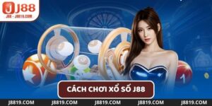 cách chơi xổ số J88