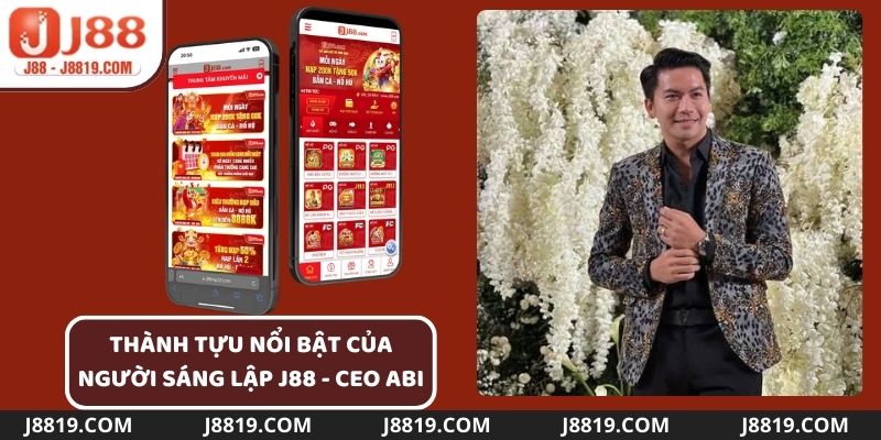 CEO J88 Abi đã ngành giải trí trực tuyến Việt Nam ra tầm quốc tế