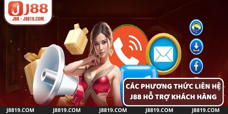 Các phương thức liên hệ J88 hỗ trợ khách hàng