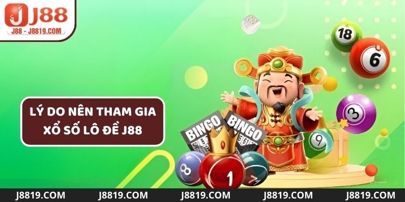 Lý do nên tham gia quay số lô đề tại J88